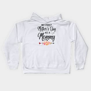 My first mothers day as a mommy Kids Hoodie